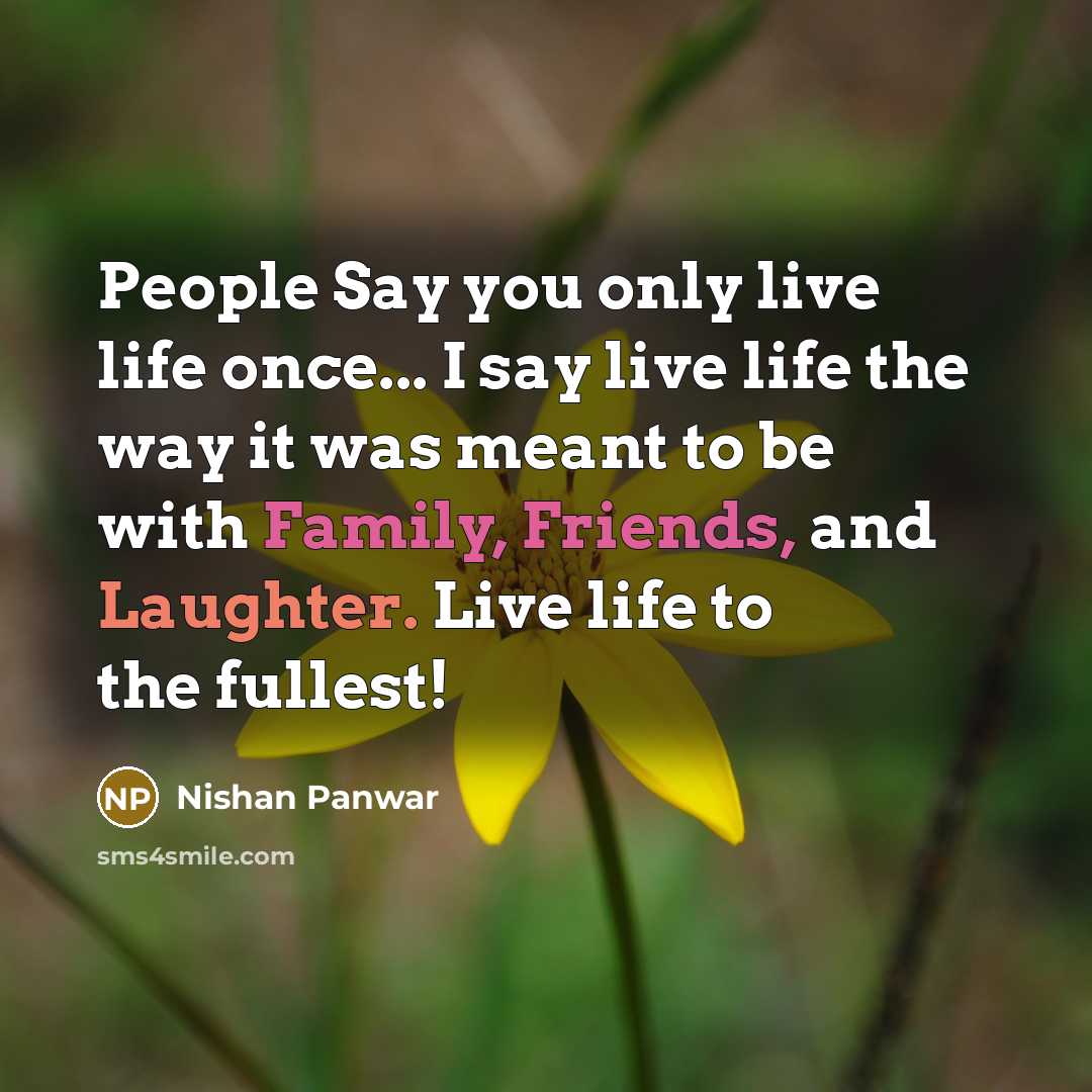 “People Say you only live life once... I say live…” quote by Nishan Panwar