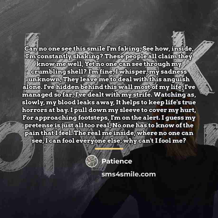 “Can no one see this smile I'm faking, See how,…” quote by Patience