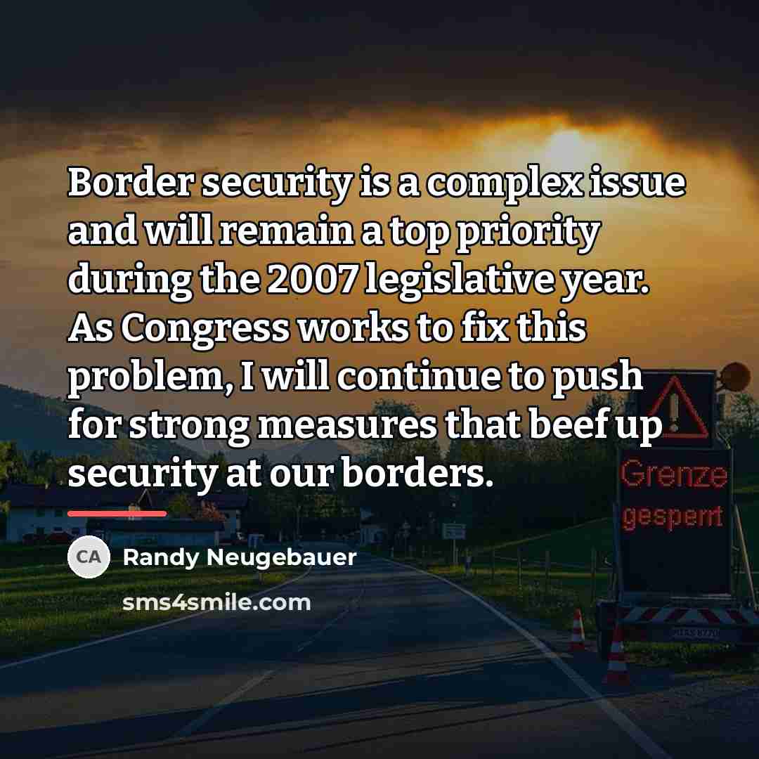 “Border security is a complex issue and will remain a…” quote by Randy Neugebauer
