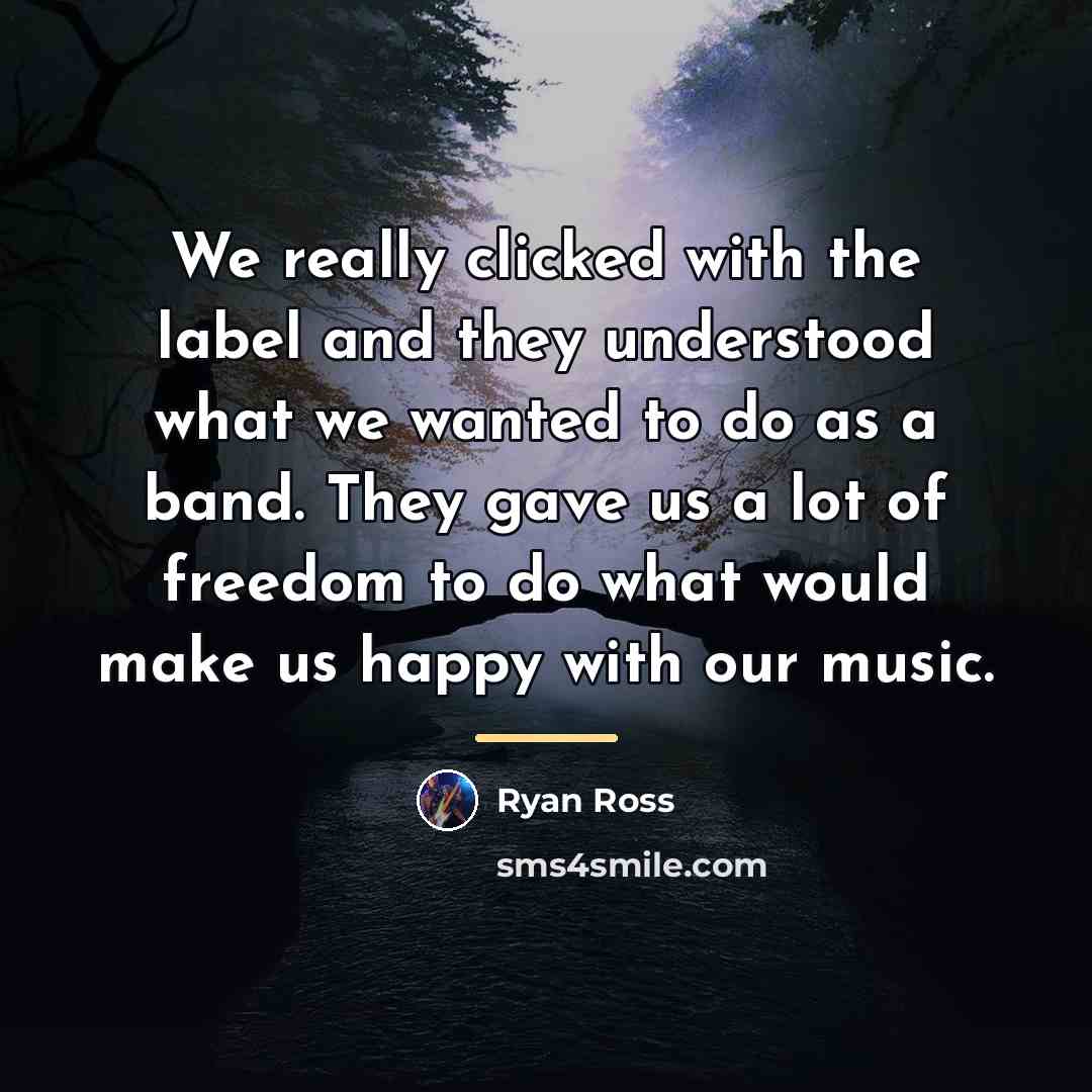 “We really clicked with the label and they understood what…” quote by Ryan Ross
