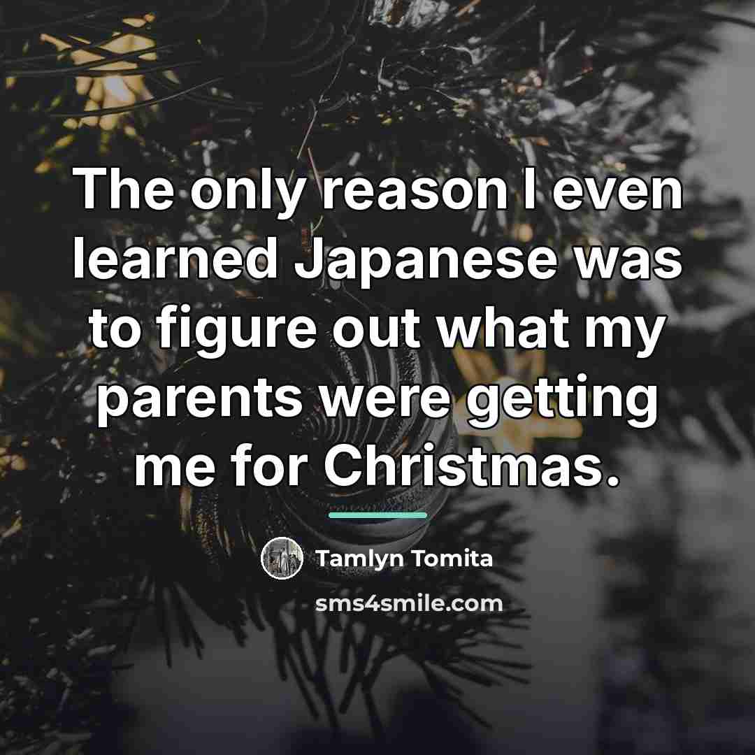 “The only reason I even learned Japanese was to figure…” quote by Tamlyn Tomita