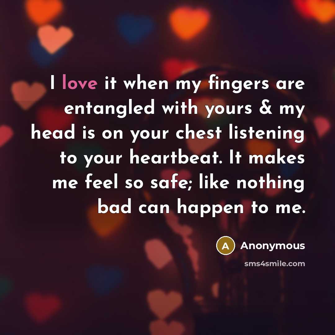 “I love it when my fingers are entangled with yours…” quote by Anonymous