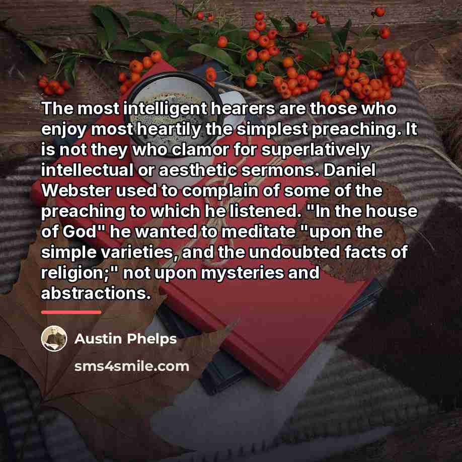 “The most intelligent hearers are those who enjoy most heartily…” quote by Austin Phelps