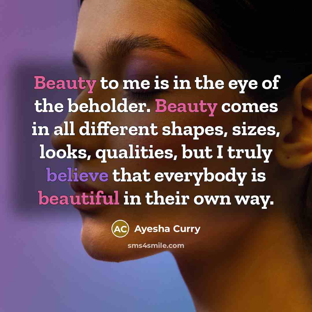 “Beauty to me is in the eye of the beholder.…” quote by Ayesha Curry