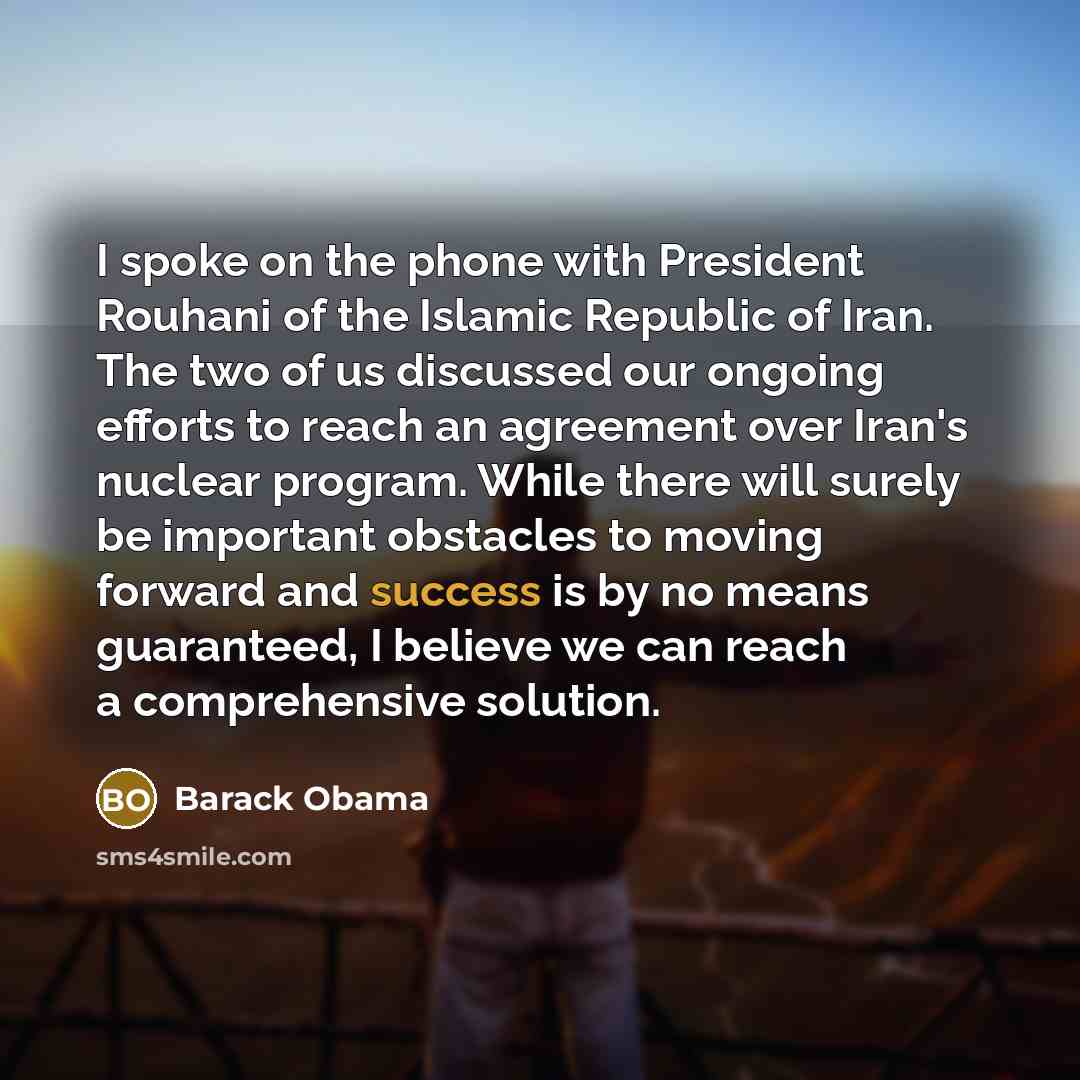 “I spoke on the phone with President Rouhani of the…” quote by Barack Obama