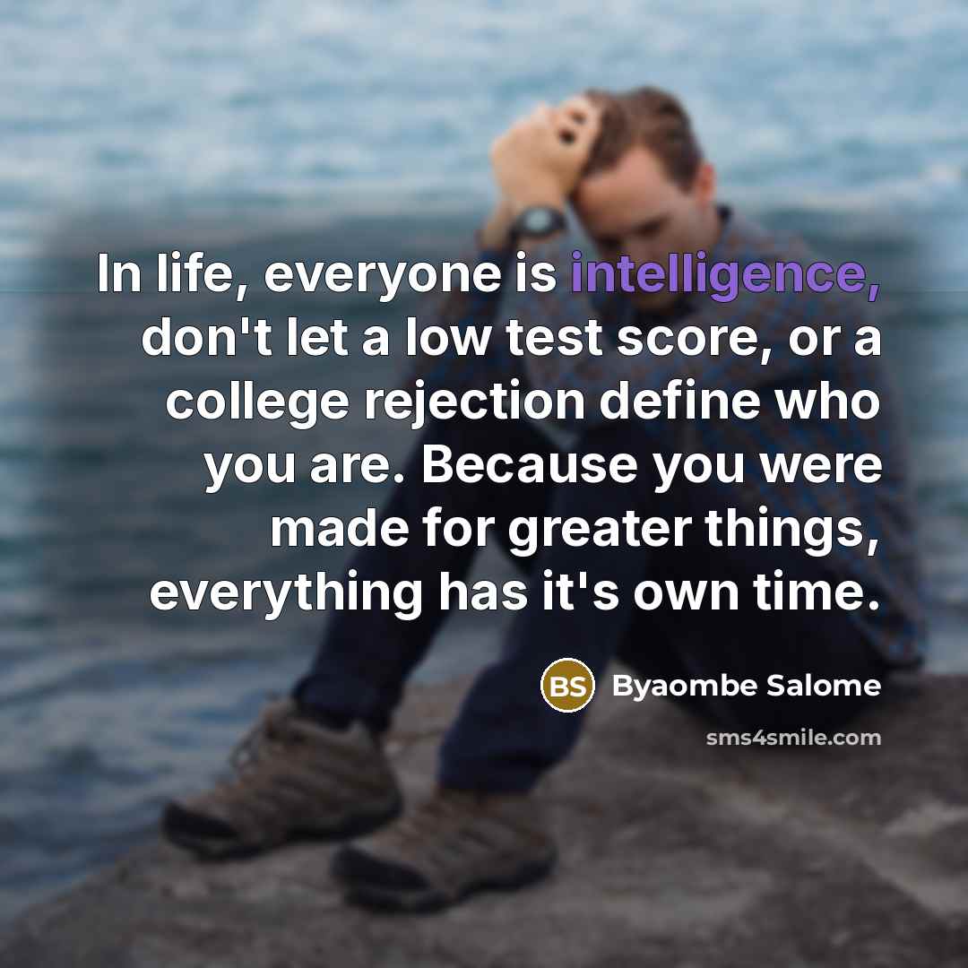“In life, everyone is intelligence, don't let a low test…” quote by Byaombe Salome