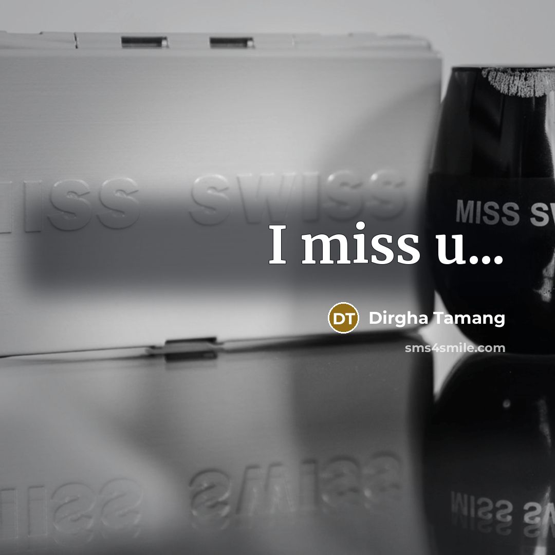 “I miss u...…” quote by Dirgha Tamang