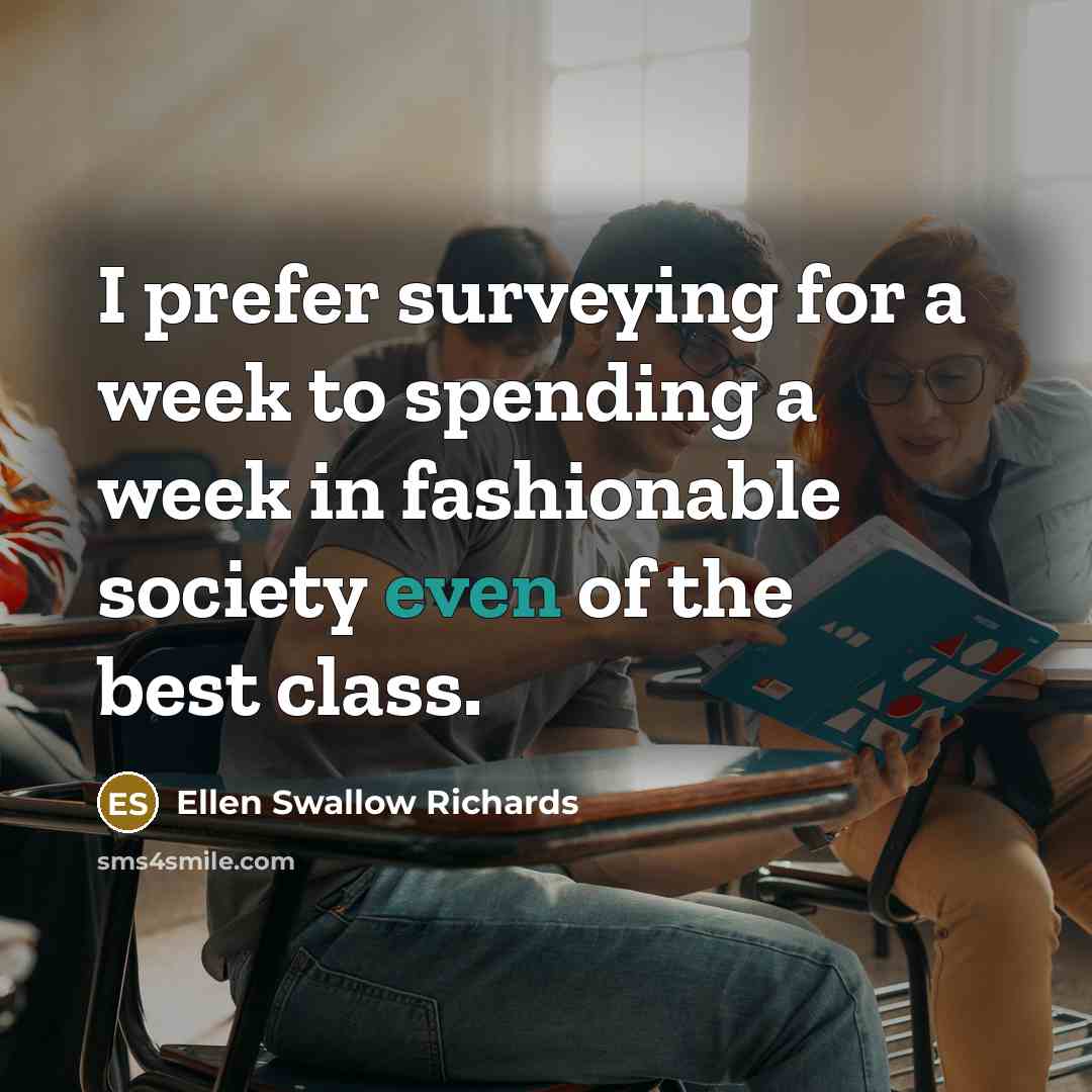 “I prefer surveying for a week to spending a week…” quote by Ellen Swallow Richards