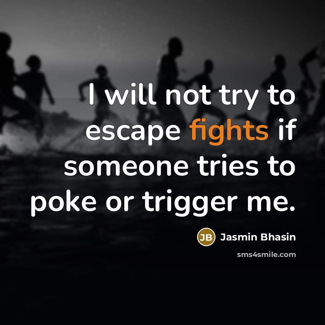 “I will not try to escape fights if someone tries…” quote by Jasmin Bhasin