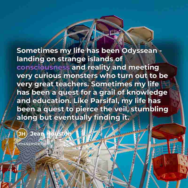 “Sometimes my life has been Odyssean - landing on strange…” quote by Jean Houston