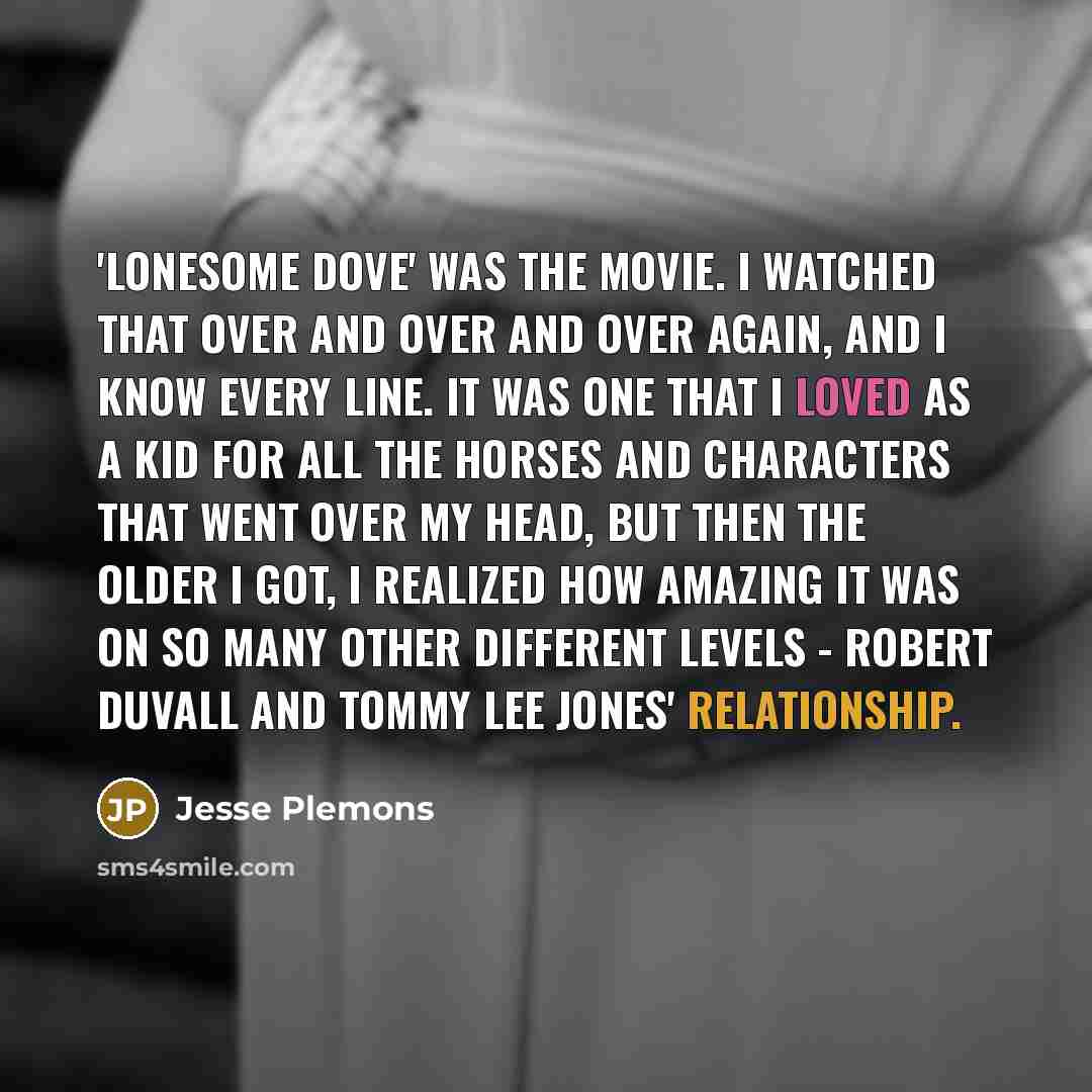 “'Lonesome Dove' was the movie. I watched that over and…” quote by Jesse Plemons