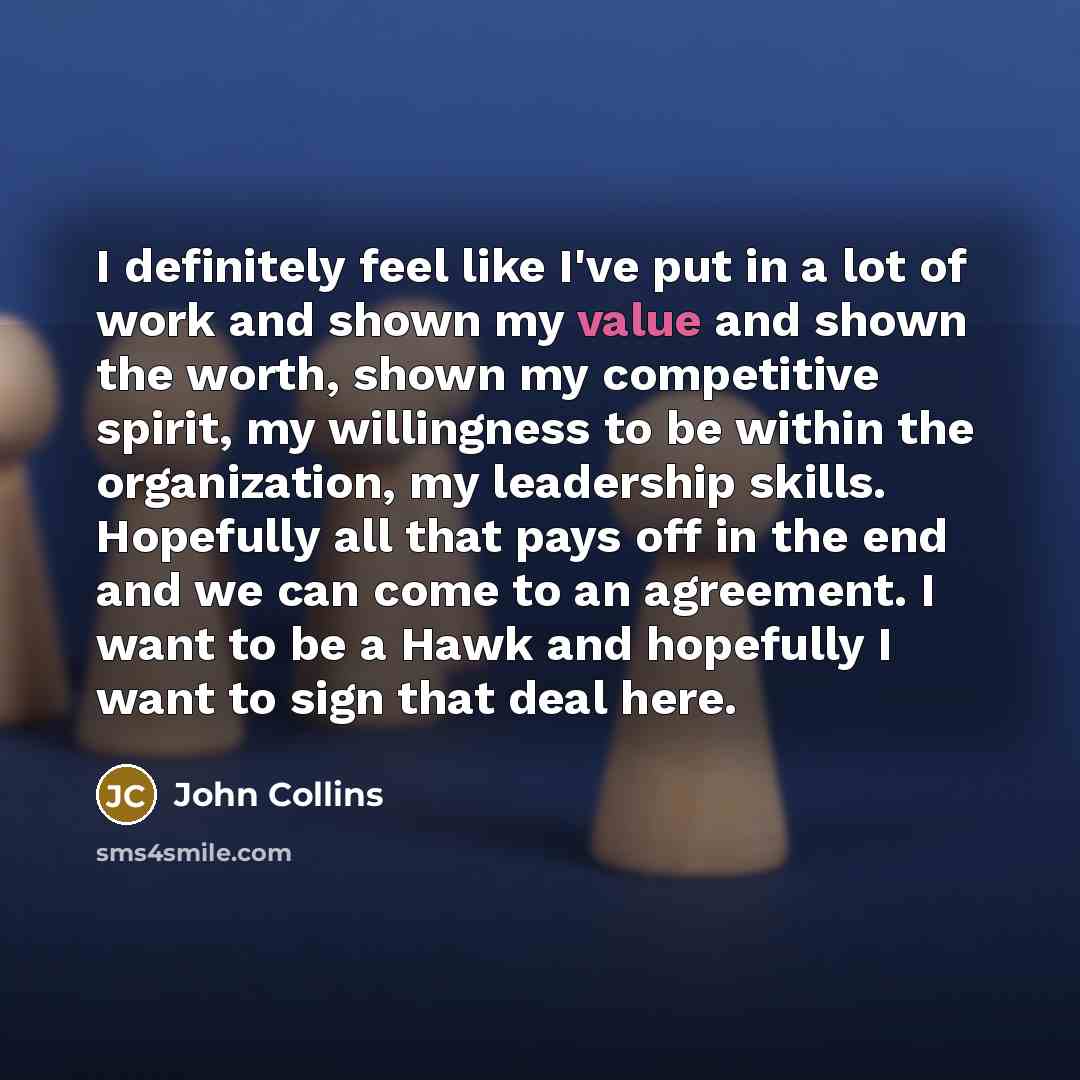 “I definitely feel like I've put in a lot of…” quote by John Collins