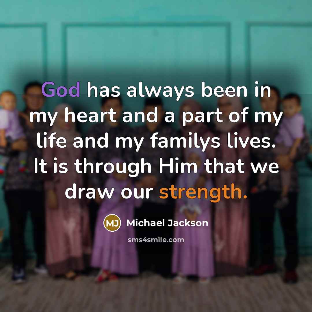 “God has always been in my heart and a part…” quote by Michael Jackson