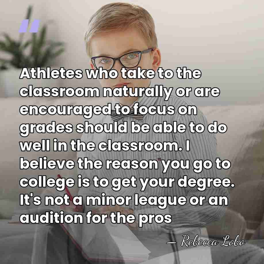 Athletes who take to the classroom naturally or are encouraged to focus&hellip; - Rebecca Lobo