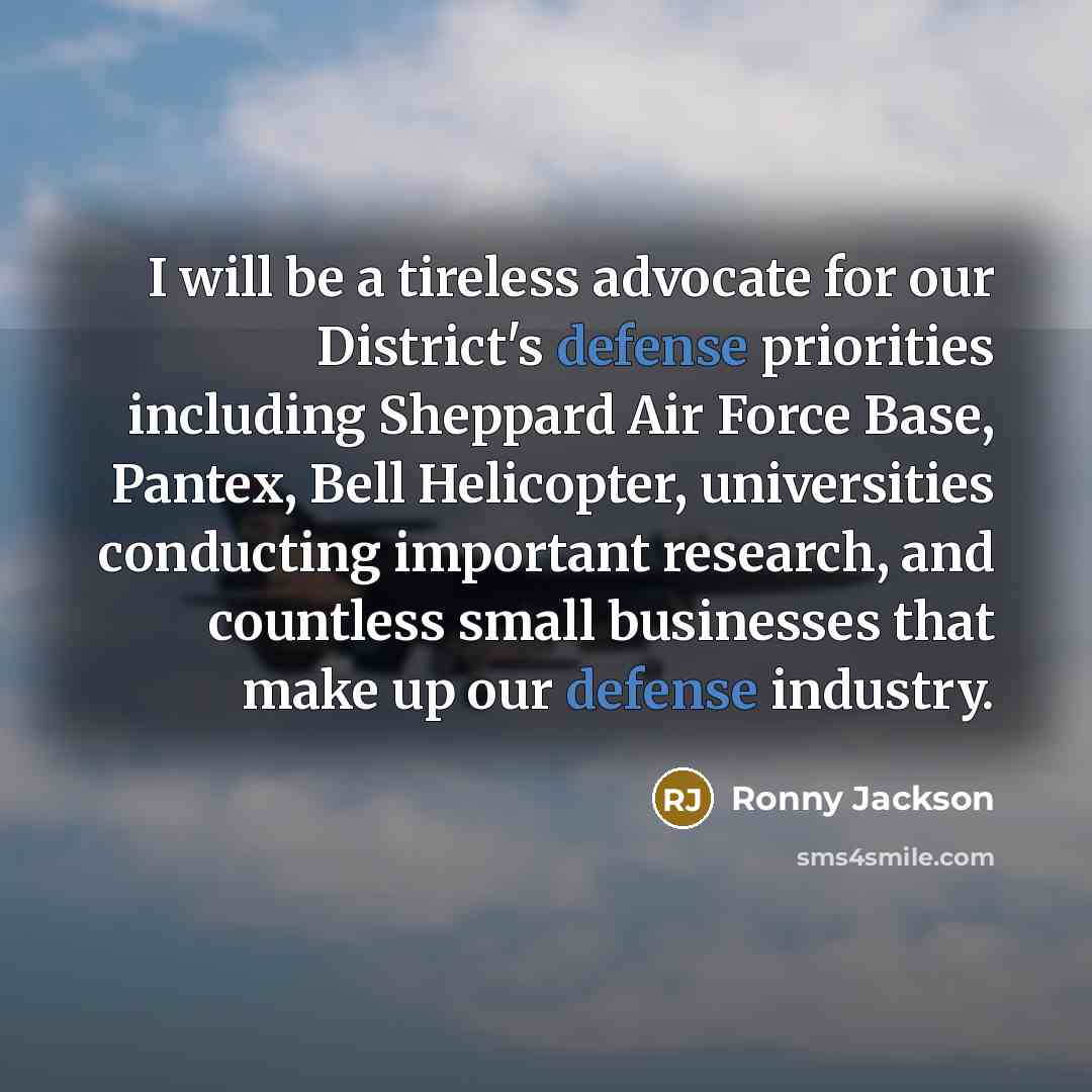 “I will be a tireless advocate for our District's defense…” quote by Ronny Jackson