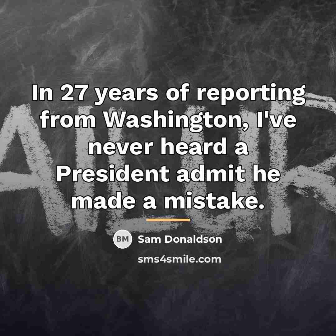 “In 27 years of reporting from Washington, I've never heard…” quote by Sam Donaldson