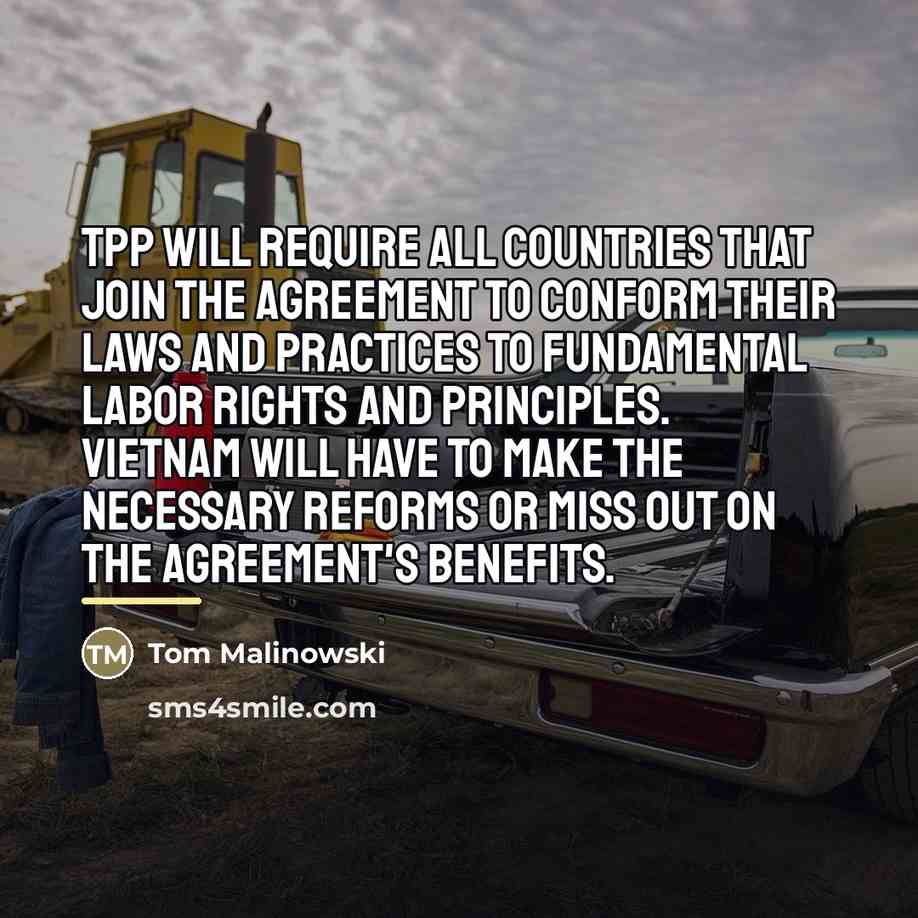 “TPP will require all countries that join the agreement to…” quote by Tom Malinowski