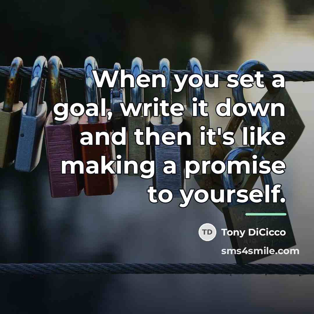 “When you set a goal, write it down and then…” quote by Tony DiCicco