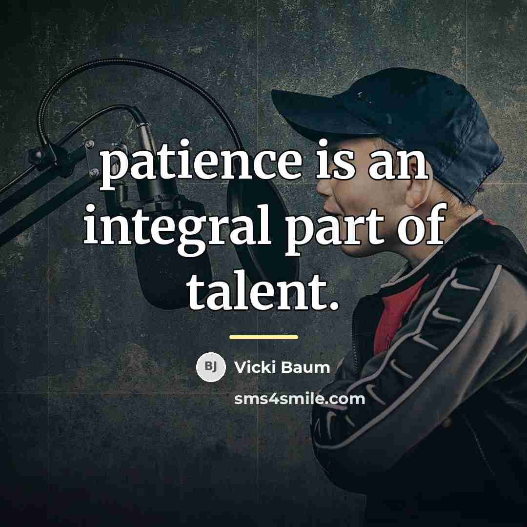 “patience is an integral part of talent.…” quote by Vicki Baum