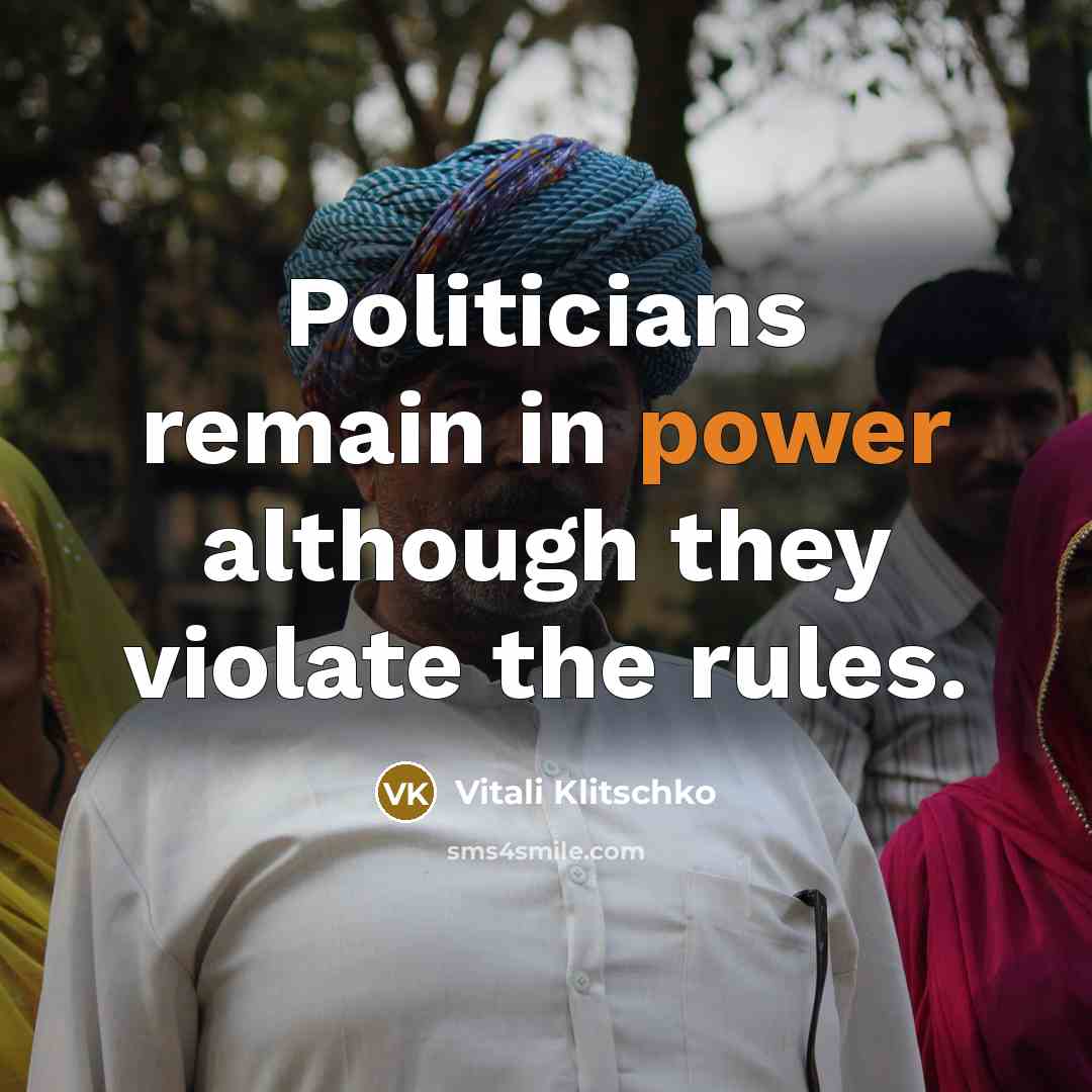 “Politicians remain in power although they violate the rules.…” quote by Vitali Klitschko
