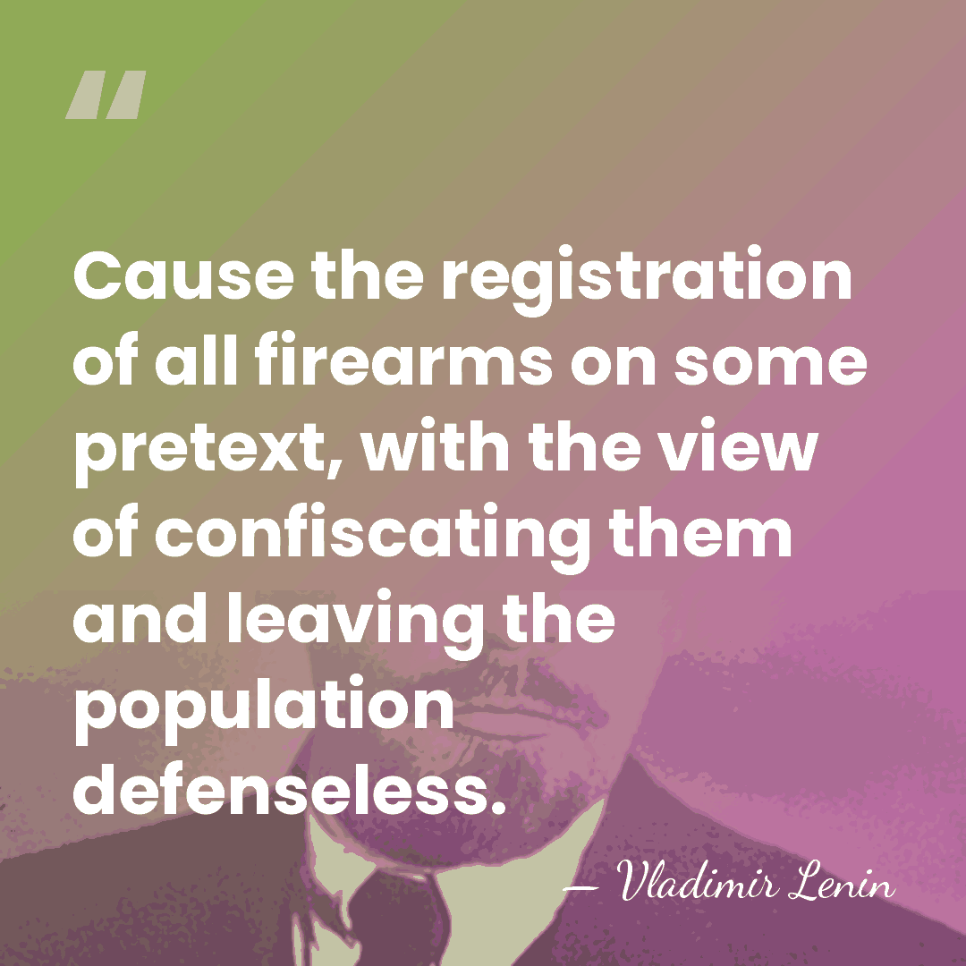 Cause the registration of all firearms on some pretext, with the view&hellip; - Vladimir Lenin