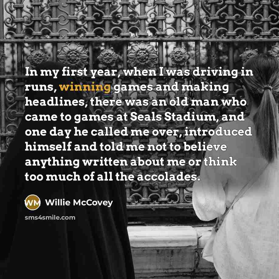 “In my first year, when I was driving in runs,…” quote by Willie McCovey