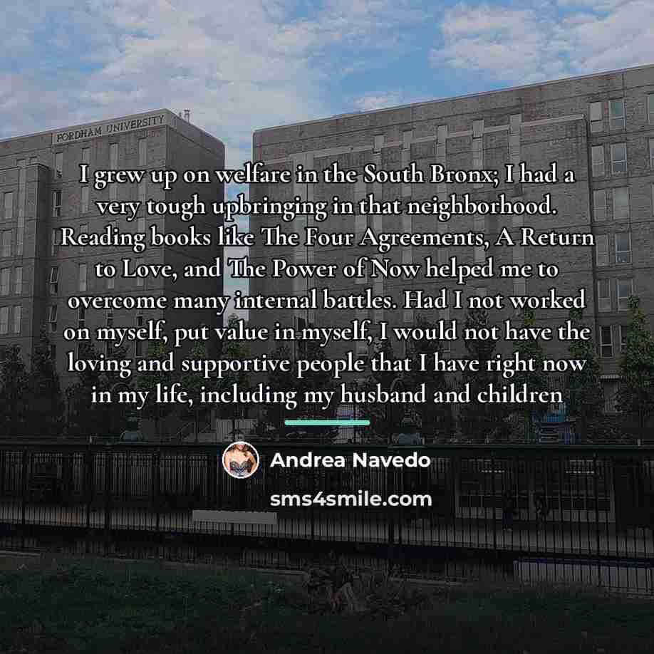 “I grew up on welfare in the South Bronx; I…” quote by Andrea Navedo
