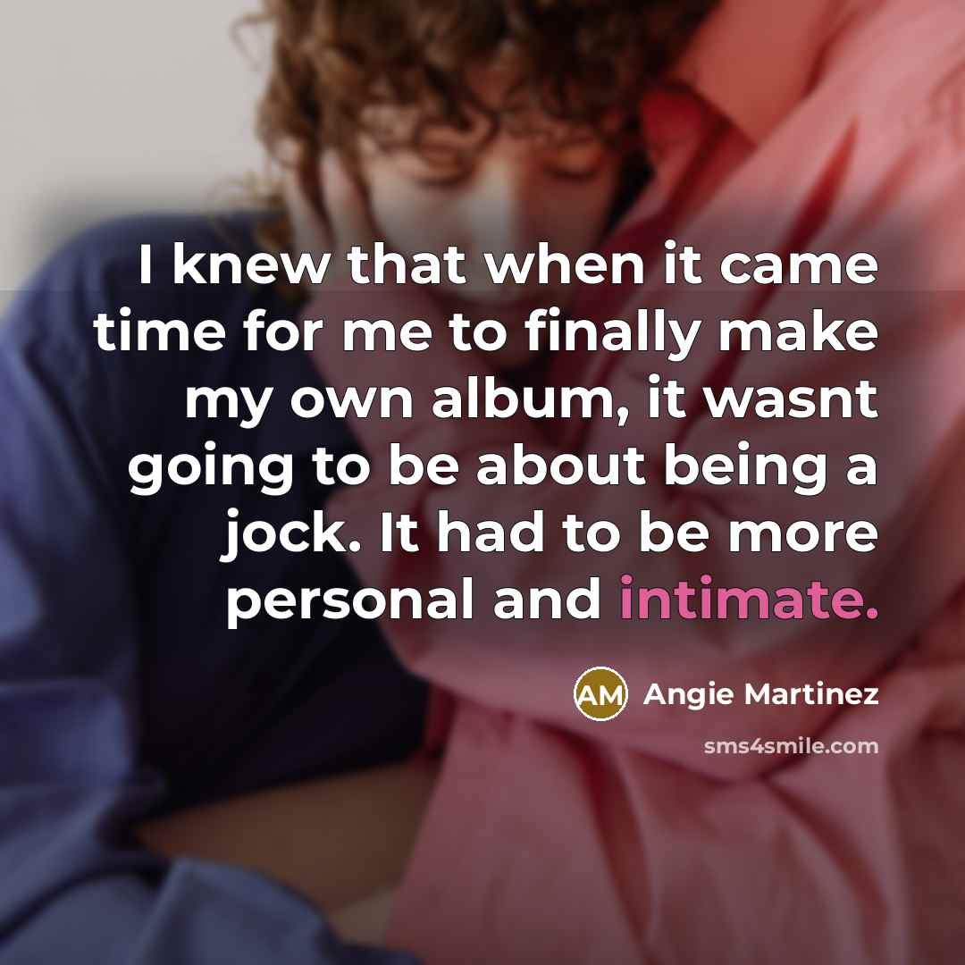 “I knew that when it came time for me to…” quote by Angie Martinez