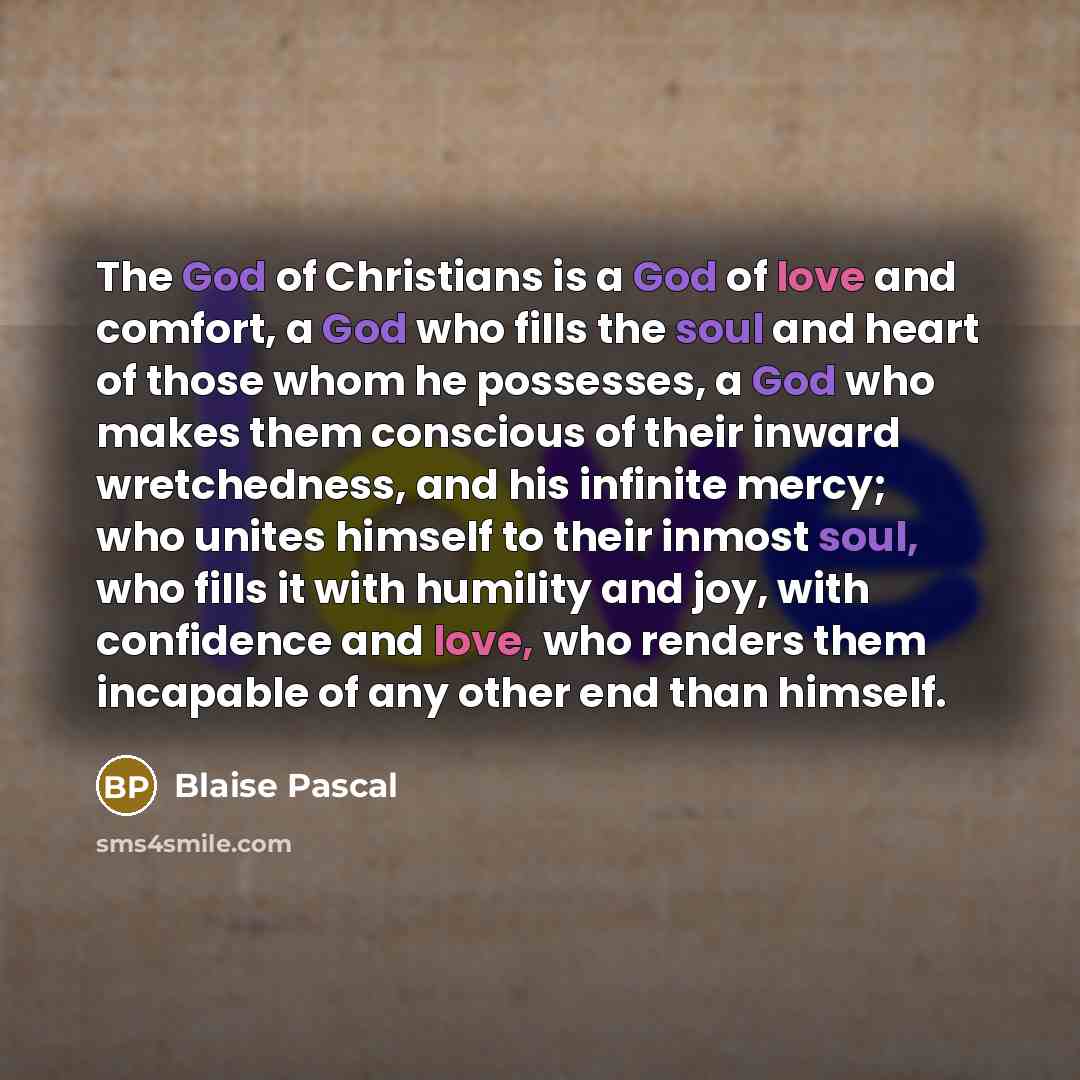 “The God of Christians is a God of love and…” quote by Blaise Pascal
