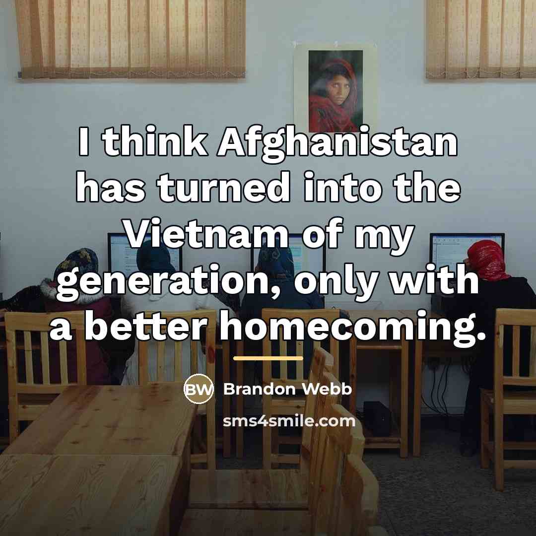 “I think Afghanistan has turned into the Vietnam of my…” quote by Brandon Webb