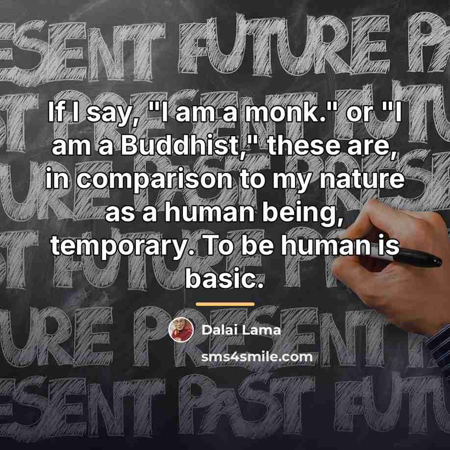 “If I say, "I am a monk." or "I am…” quote by Dalai Lama
