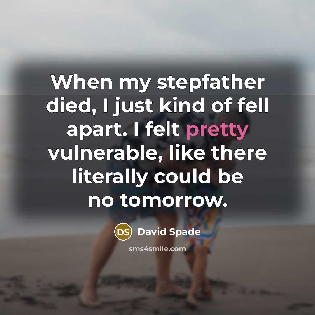 “When my stepfather died, I just kind of fell apart.…” quote by David Spade