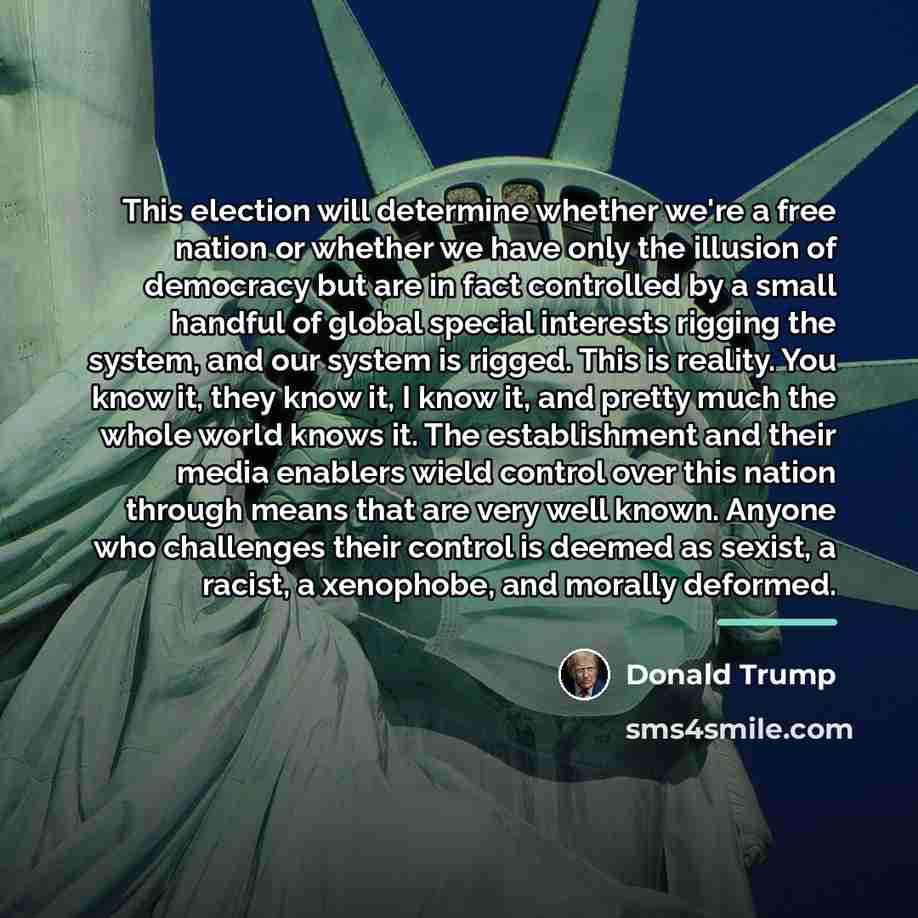 “This election will determine whether we're a free nation or…” quote by Donald Trump