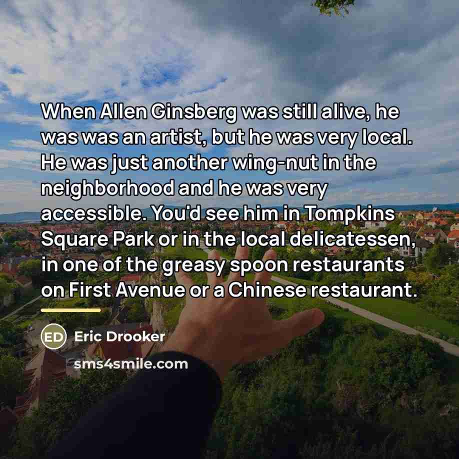 “When Allen Ginsberg was still alive, he was was an…” quote by Eric Drooker