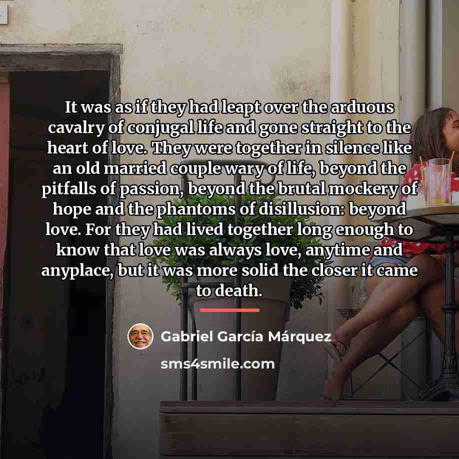 “It was as if they had leapt over the arduous…” quote by Gabriel Garcia Marquez