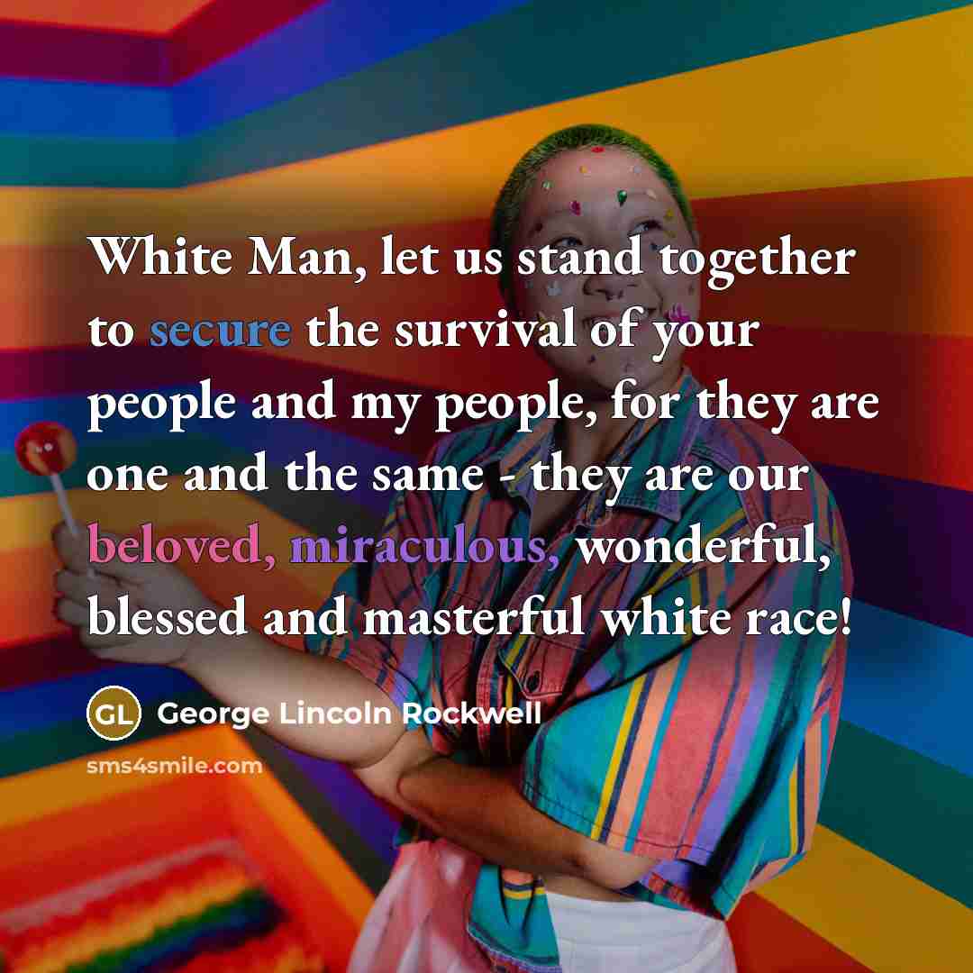 “White Man, let us stand together to secure the survival…” quote by George Lincoln Rockwell