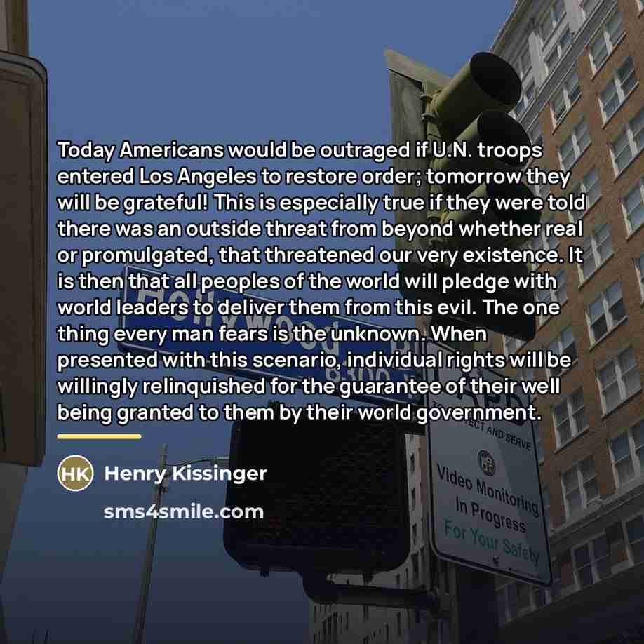 “Today Americans would be outraged if U.N. troops entered Los…” quote by Henry Kissinger
