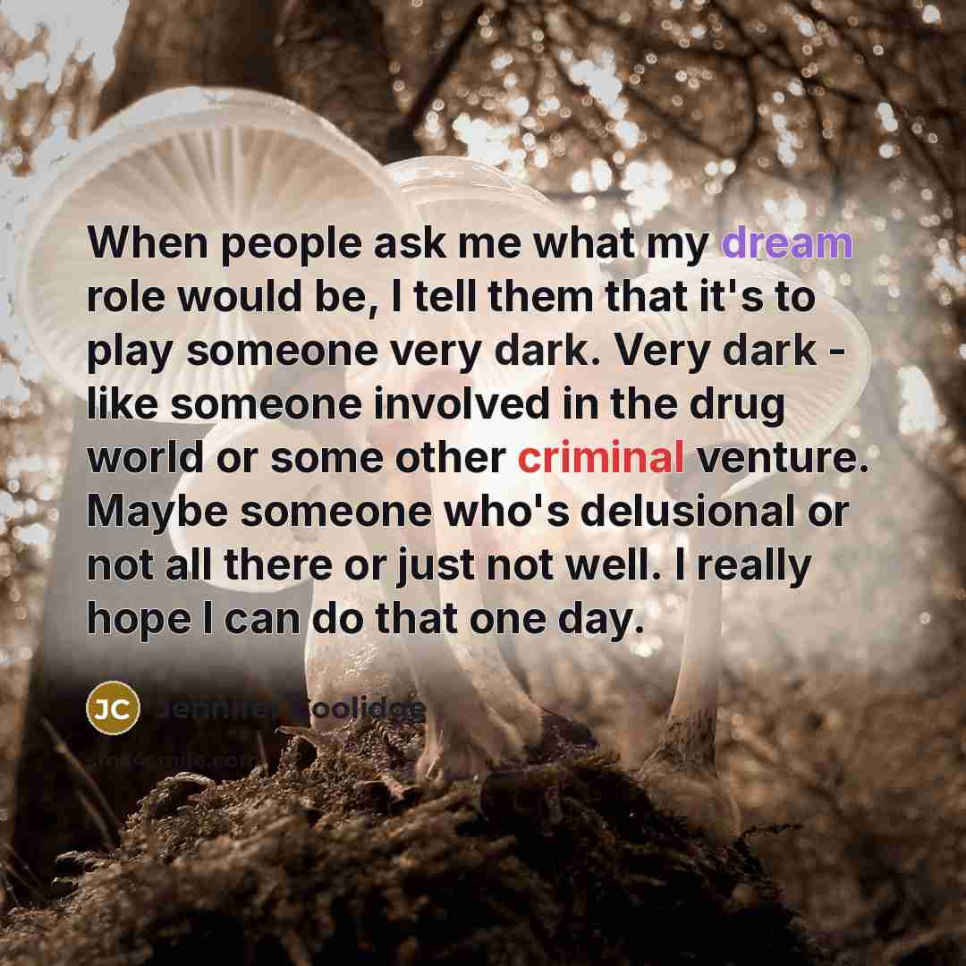 “When people ask me what my dream role would be,…” quote by Jennifer Coolidge