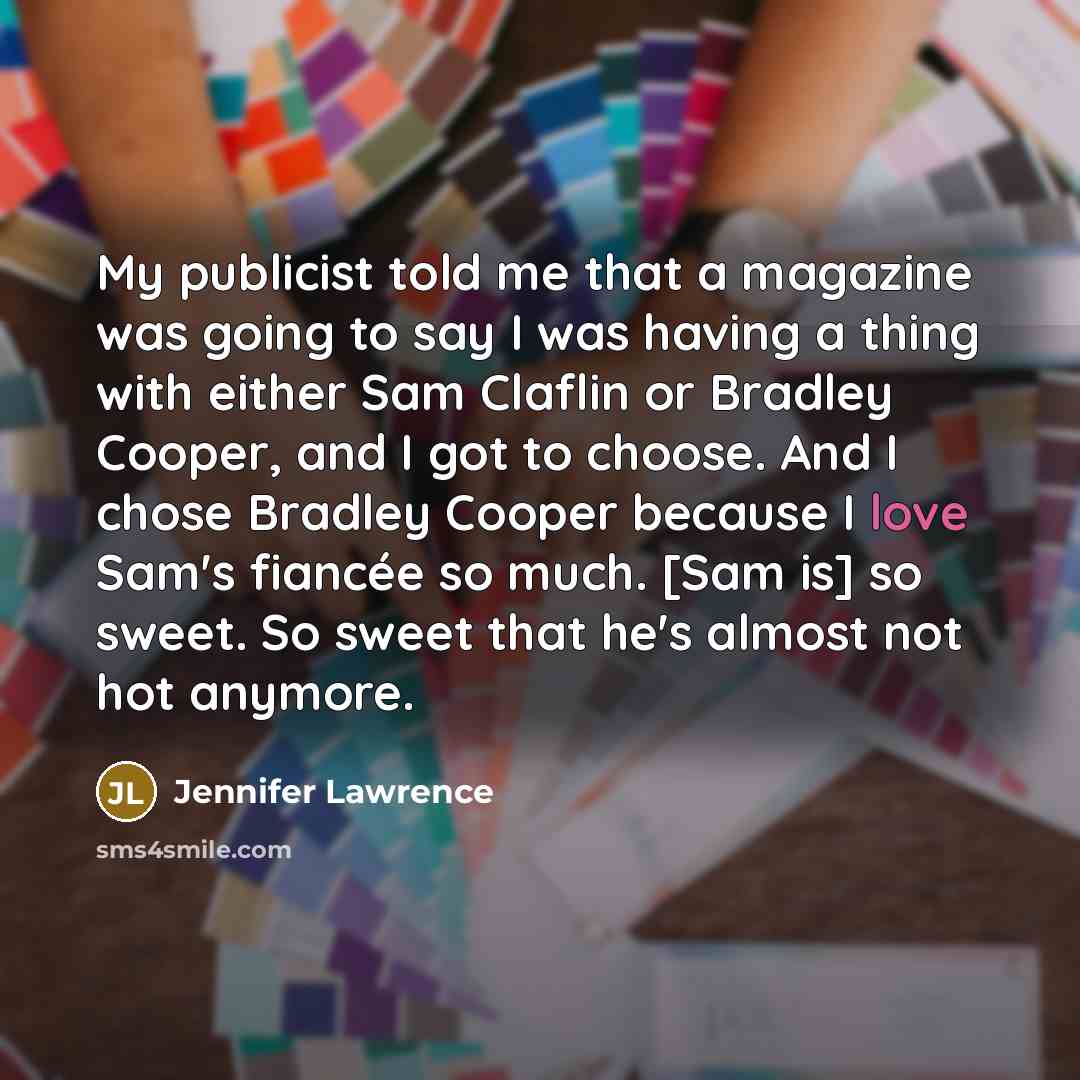 “My publicist told me that a magazine was going to…” quote by Jennifer Lawrence