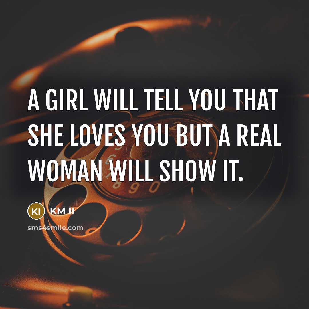 “A girl will tell you that she loves you but…” quote by KM II