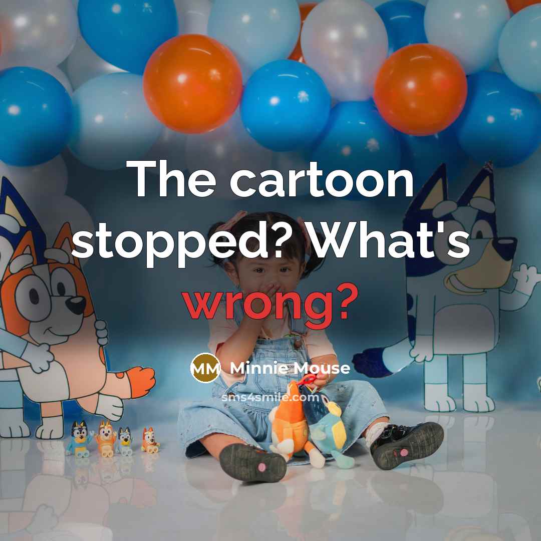 “The cartoon stopped? What's wrong?…” quote by Minnie Mouse