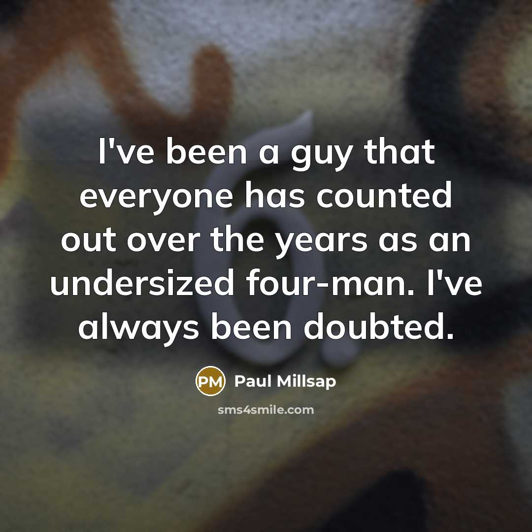 “I've been a guy that everyone has counted out over…” quote by Paul Millsap