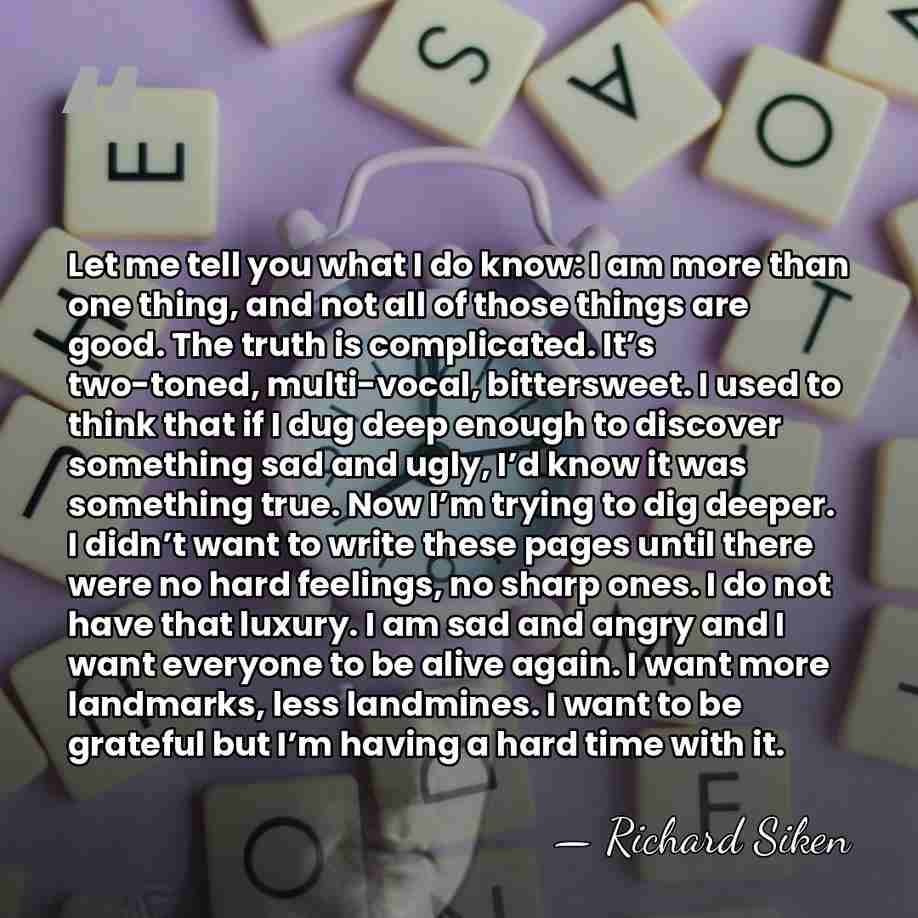 Let me tell you what I do know: I am more than&hellip; - Richard Siken