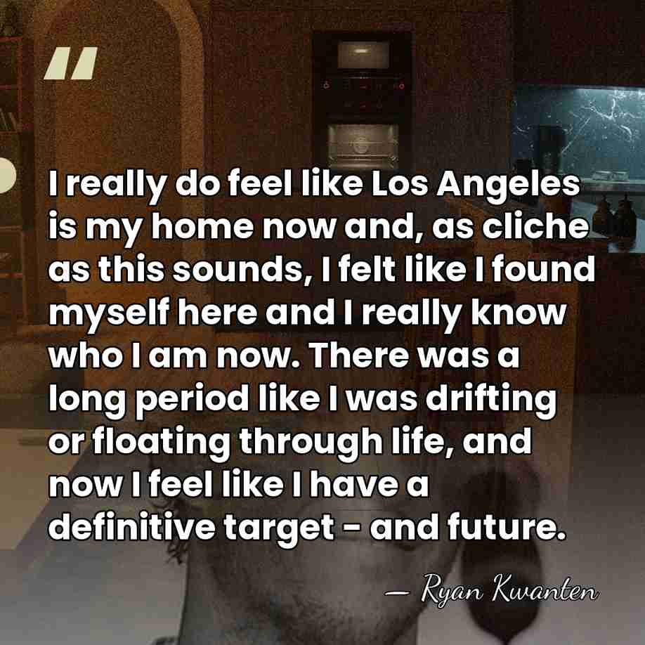 I really do feel like Los Angeles is my home now and,&hellip; - Ryan Kwanten