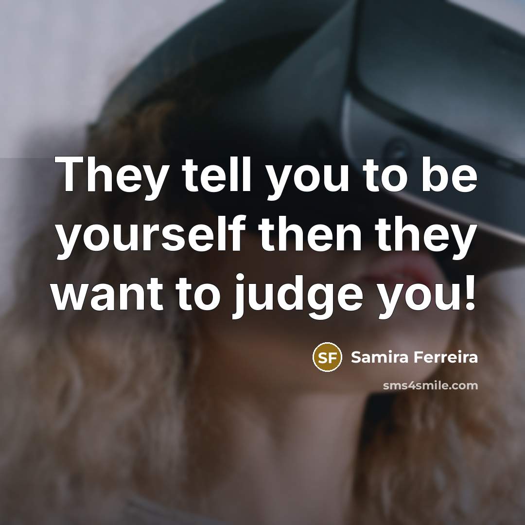 “They tell you to be yourself then they want to…” quote by Samira Ferreira