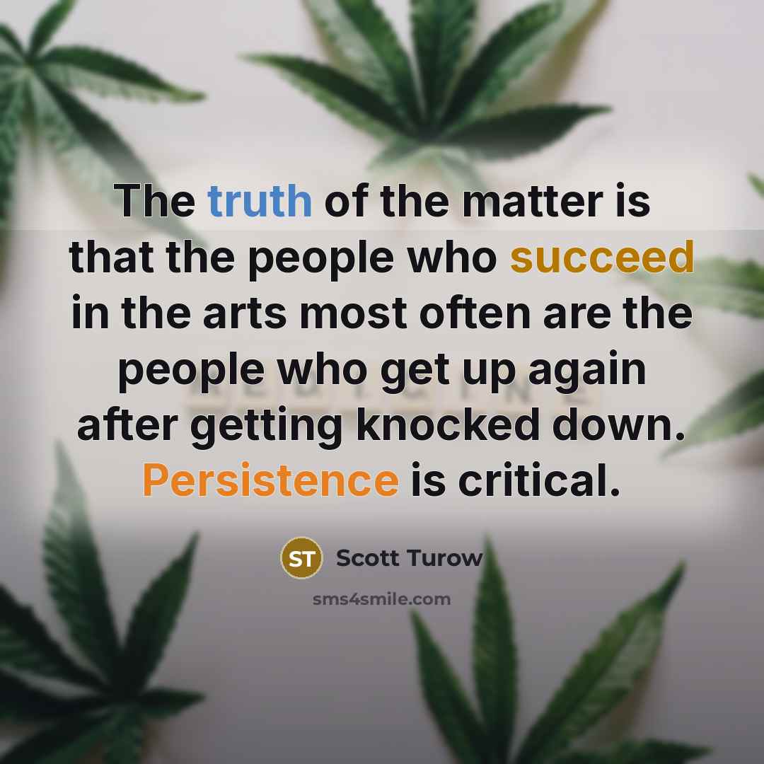 “The truth of the matter is that the people who…” quote by Scott Turow