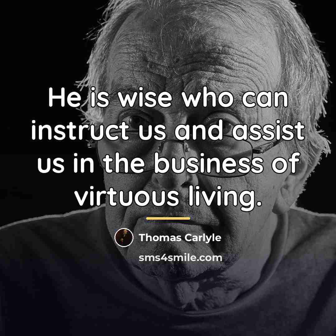 “He is wise who can instruct us and assist us…” quote by Thomas Carlyle