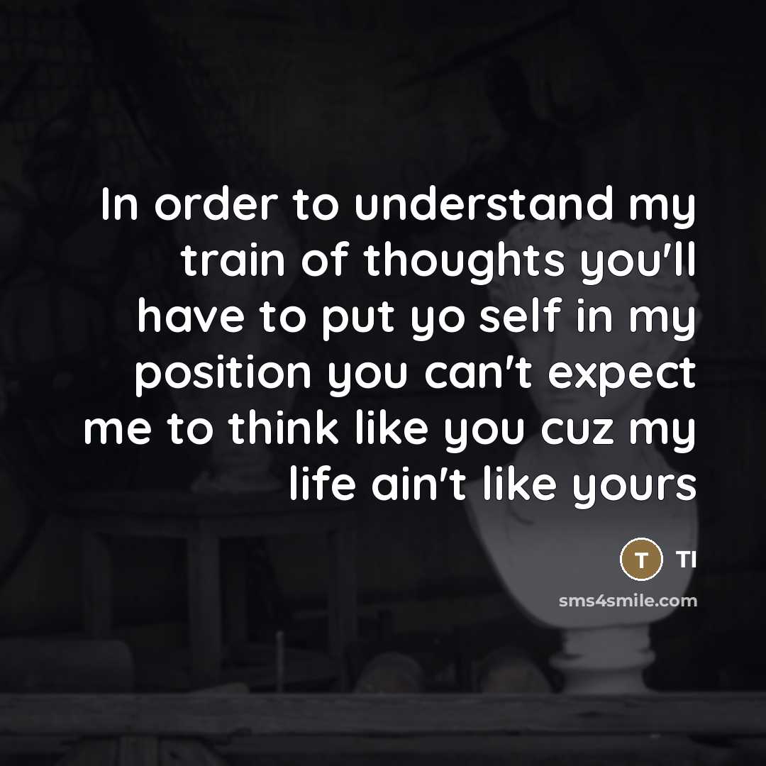 “In order to understand my train of thoughts you'll have…” quote by TI