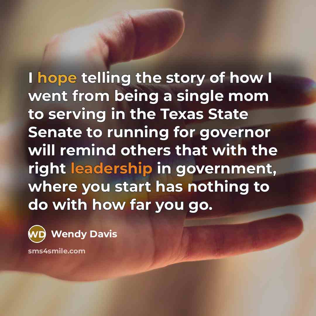 “I hope telling the story of how I went from…” quote by Wendy Davis