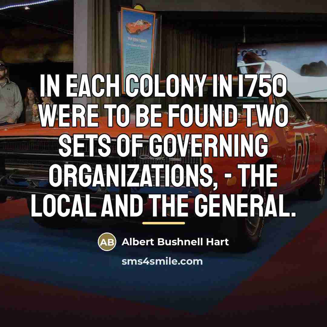 “In each colony in 1750 were to be found two…” quote by Albert Bushnell Hart